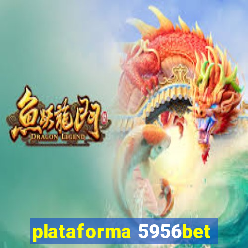 plataforma 5956bet